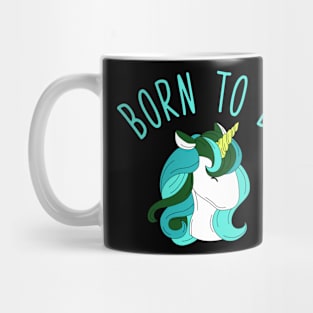 Born to be unicorn Mug